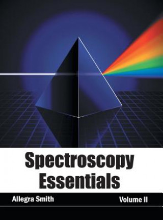 Книга Spectroscopy Essentials: Volume II Allegra Smith