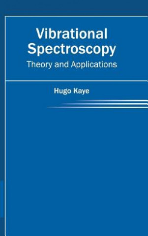 Buch Vibrational Spectroscopy: Theory and Applications Hugo Kaye