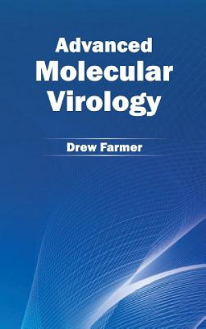 Kniha Advanced Molecular Virology Drew Farmer