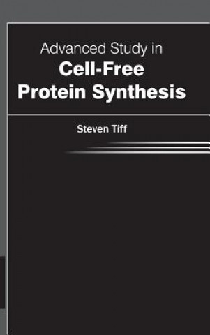 Carte Advanced Study in Cell-Free Protein Synthesis Steven Tiff