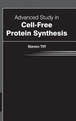 Livre Advanced Study in Cell-Free Protein Synthesis Steven Tiff