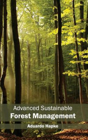 Kniha Advanced Sustainable Forest Management Aduardo Hapke