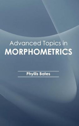 Kniha Advanced Topics in Morphometrics Phyllis Bates