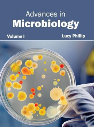 Книга Advances in Microbiology: Volume I Lucy Phillip