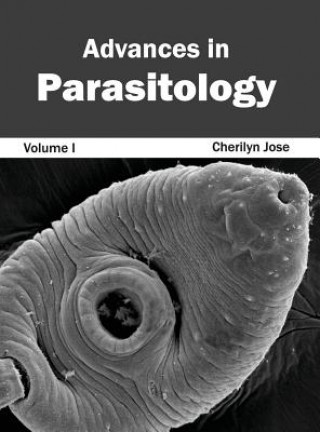 Kniha Advances in Parasitology: Volume I Cherilyn Jose