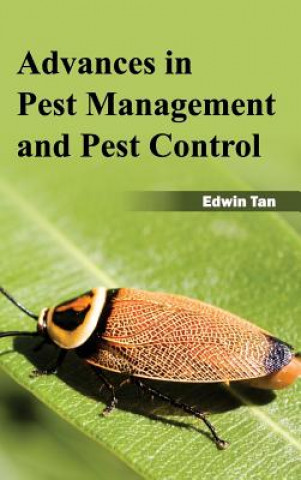 Könyv Advances in Pest Management and Pest Control Edwin Tan