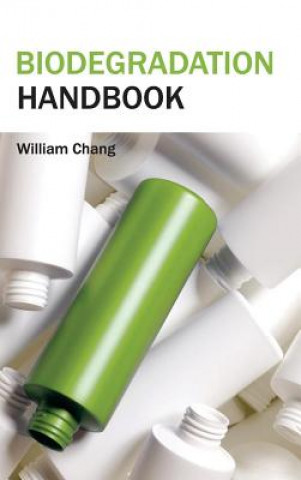 Könyv Biodegradation Handbook William Chang