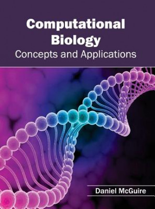 Kniha Computational Biology: Concepts and Applications Daniel McGuire