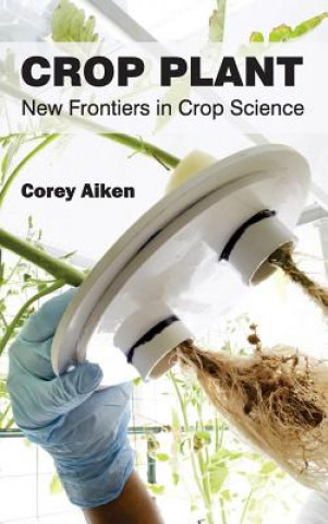 Boek Crop Plant: New Frontiers in Crop Science Corey Aiken