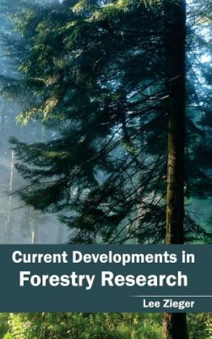 Kniha Current Developments in Forestry Research Lee Zieger