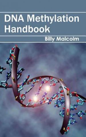Könyv DNA Methylation Handbook Billy Malcolm