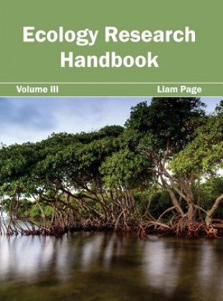 Kniha Ecology Research Handbook: Volume III Liam Page