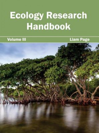 Książka Ecology Research Handbook: Volume III Liam Page