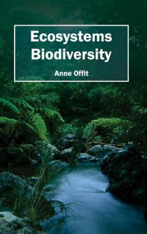 Kniha Ecosystems Biodiversity Anne Offit