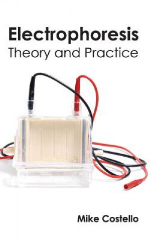Carte Electrophoresis: Theory and Practice Mike Costello