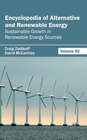 Carte Encyclopedia of Alternative and Renewable Energy: Volume 02 (Sustainable Growth in Renewable Energy Sources) David McCartney