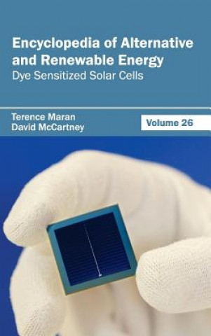 Könyv Encyclopedia of Alternative and Renewable Energy: Volume 26 (Dye Sensitized Solar Cells) Terence Maran
