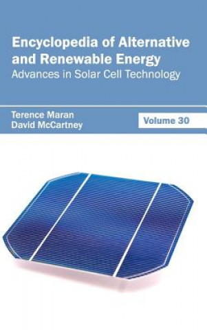 Carte Encyclopedia of Alternative and Renewable Energy: Volume 30 (Advances in Solar Cell Technology) Terence Maran