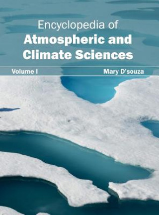 Book Encyclopedia of Atmospheric and Climate Sciences: Volume I Mary D'souza