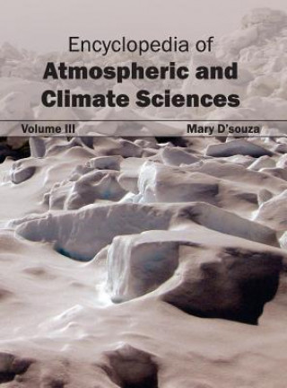 Książka Encyclopedia of Atmospheric and Climate Sciences: Volume III Mary D'souza