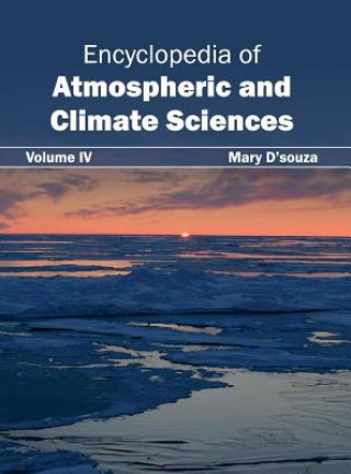 Książka Encyclopedia of Atmospheric and Climate Sciences: Volume IV Mary D'souza