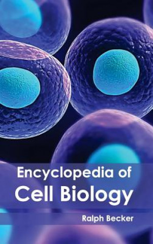 Könyv Encyclopedia of Cell Biology Ralph Becker