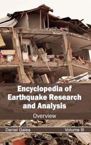 Kniha Encyclopedia of Earthquake Research and Analysis: Volume III (Overview) Daniel Galea