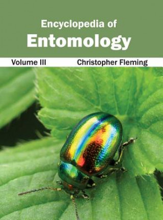 Carte Encyclopedia of Entomology: Volume III Christopher Fleming
