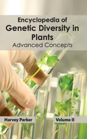 Carte Encyclopedia of Genetic Diversity in Plants: Volume II (Advanced Concepts) Harvey Parker