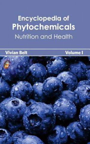 Carte Encyclopedia of Phytochemicals: Volume I (Nutrition and Health) Vivian Belt