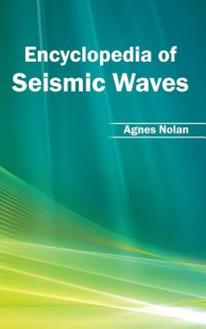Carte Encyclopedia of Seismic Waves Agnes Nolan