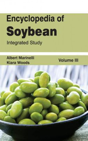 Kniha Encyclopedia of Soybean: Volume 03 (Integrated Study) Albert Marinelli