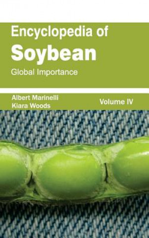 Carte Encyclopedia of Soybean: Volume 04 (Global Importance) Albert Marinelli