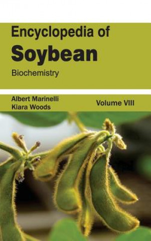Carte Encyclopedia of Soybean: Volume 08 (Biochemistry) Albert Marinelli