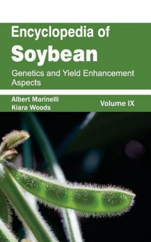 Carte Encyclopedia of Soybean: Volume 09 (Genetics and Yield Enhancement Aspects) Albert Marinelli