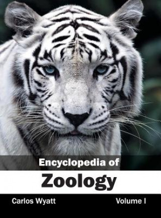 Könyv Encyclopedia of Zoology: Volume I Carlos Wyatt