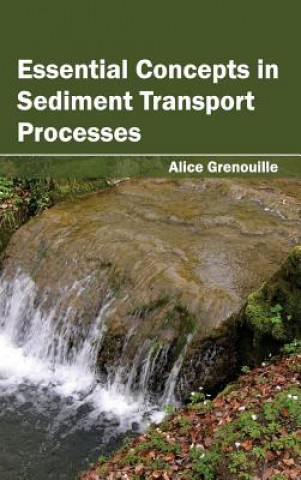 Carte Essential Concepts in Sediment Transport Processes Alice Grenouille