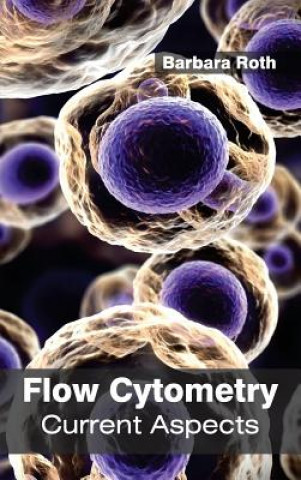 Книга Flow Cytometry: Current Aspects Barbara Roth