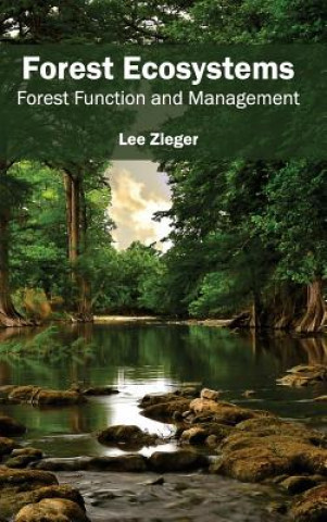 Книга Forest Ecosystems: Forest Function and Management Lee Zieger