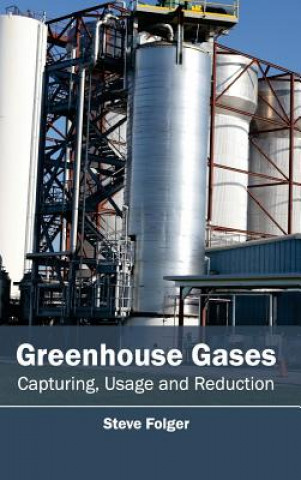 Kniha Greenhouse Gases: Capturing, Usage and Reduction 