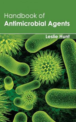 Kniha Handbook of Antimicrobial Agents Leslie Hunt