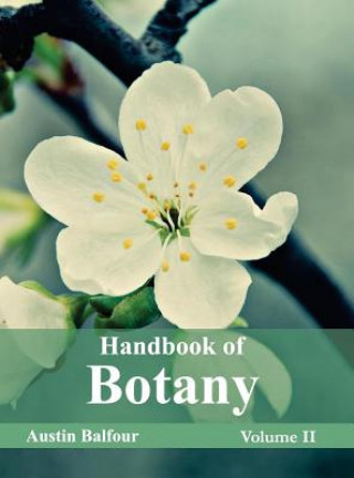 Book Handbook of Botany: Volume II Austin Balfour