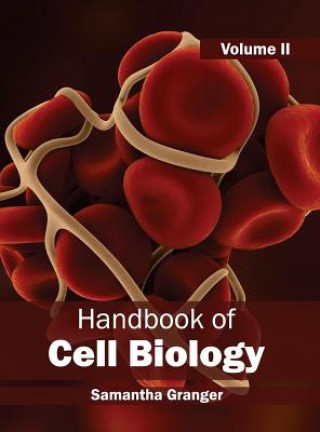 Kniha Handbook of Cell Biology: Volume II Samantha Granger