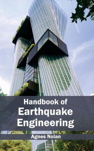 Carte Handbook of Earthquake Engineering Agnes Nolan