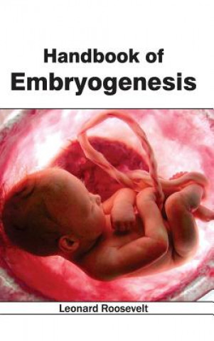 Carte Handbook of Embryogenesis Leonard Roosevelt