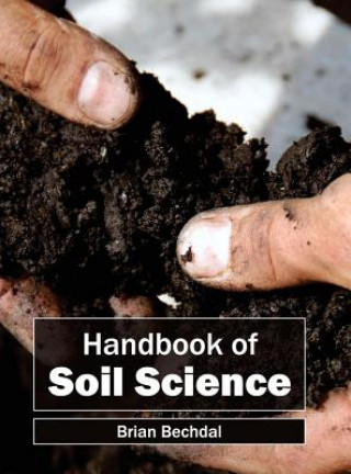 Книга Handbook of Soil Science Brian Bechdal