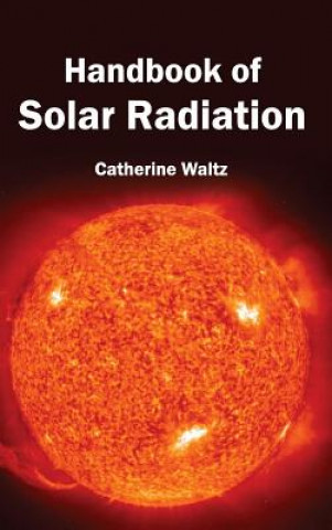 Книга Handbook of Solar Radiation Catherine Waltz