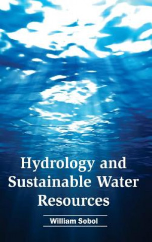 Kniha Hydrology and Sustainable Water Resources William Sobol