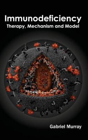 Libro Immunodeficiency: Therapy, Mechanism and Model Gabriel Murray