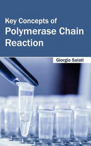 Carte Key Concepts of Polymerase Chain Reaction Giorgio Salati